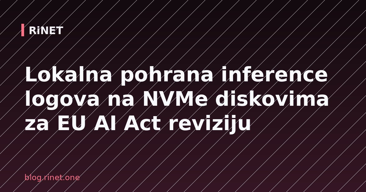 Keeping Inference Logs on Local NVMe: A Storage Pattern for EU AI Act Audit Readiness