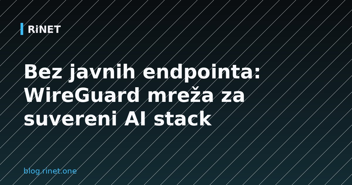 No Public Endpoints: WireGuard-Meshing Every Service in a Sovereign AI Stack