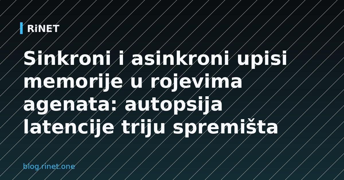 Sinkroni i asinkroni upisi memorije u rojevima agenata: autopsija latencije triju spremišta