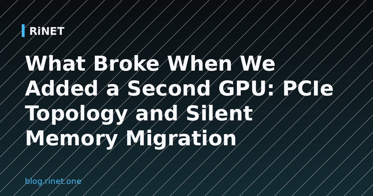 PCIe topologija i tiha migracija memorije: Što je puklo kad smo dodali drugi GPU